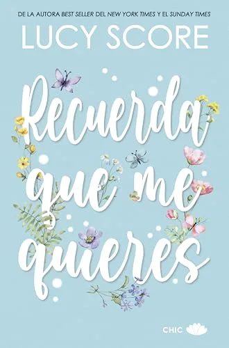 Noviembre 2024 - Recuerda que me quieres (Serie Benevolence n.º 3) de Lucy Score - Romántica