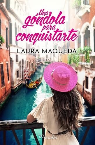 Noviembre 2024 - Una góndola para conquistarte de Laura Maqueda - Romántica