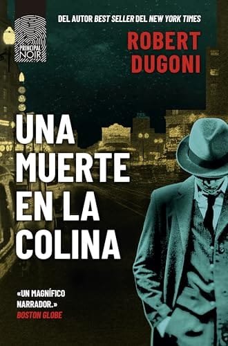 Diciembre 2024 - Una muerte en la colina de Robert Dugoni - Ficción Histórica