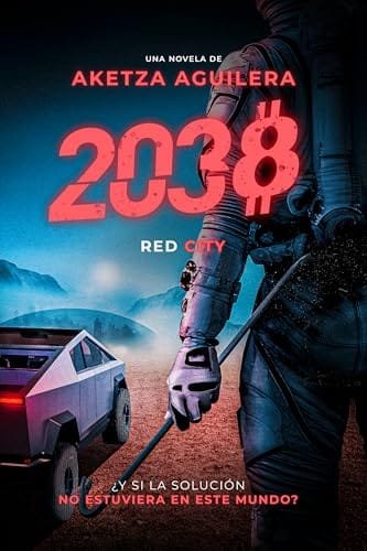 Portada del libro 2038 Red City de Aketza Aguilera