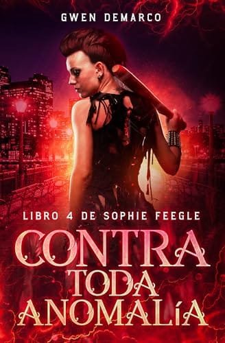 Portada del libro Contra toda anomalía (Serie Sophie Feegle n.º 4) de Gwen DeMarco