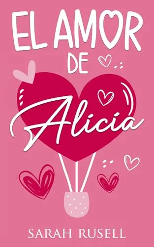 Portada del libro El amor de Alicia de Sarah Rusell