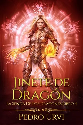 Portada del libro Jinete de Dragón (Serie La senda de los dragones n.º 4) de Pedro Urvi