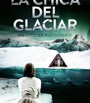 Diciembre 2024 - La chica del glaciar de Daniela Arnold - Suspense
