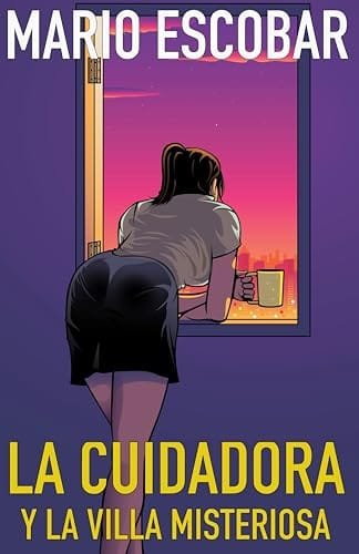 Portada del libro La cuidadora y la villa misteriosa (La Serie de la Cuidadora n.º 2) de Mario Escobar