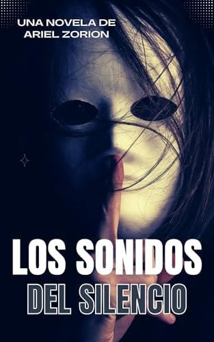Portada del libro Los sonidos del silencio de Ariel Zorion