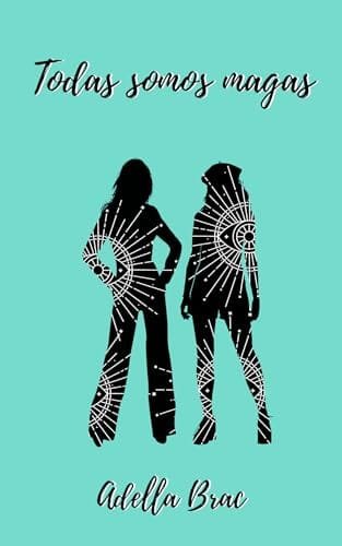 Portada del libro Todas somos magas (Serie Arte) de Adella Brac