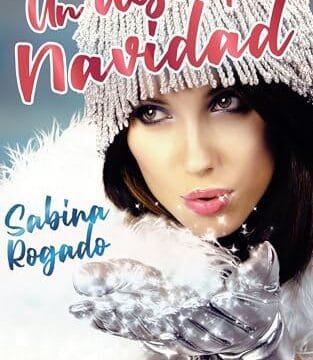 Diciembre 2024 - Un deseo por Navidad de Sabina Rogado - Romántica