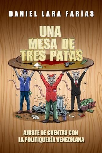 Portada del libro Una mesa de tres patas de Daniel Lara Farías