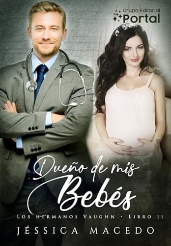 Portada del libro Dueño de mis bebés (Serie Hermanos Vaughn n.º 2) de Jéssica Macedo