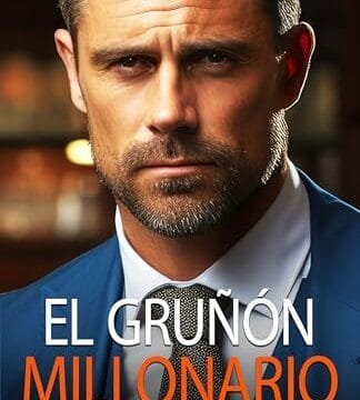 Portada del libro El gruñón millonario (Serie Juegos de boda del padre n.º 1) de Anna May