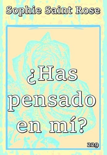 Portada del libro ¿Has pensado en mí? de Sophie Saint Rose