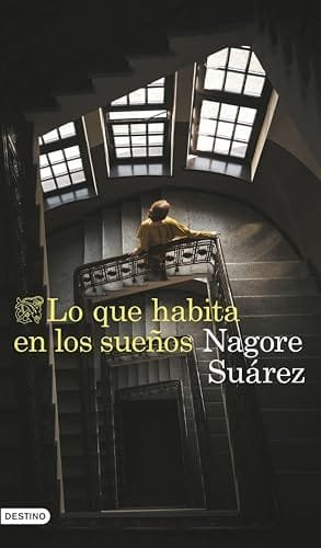 Portada del libro Lo que habita en los sueños de Nagore Suárez
