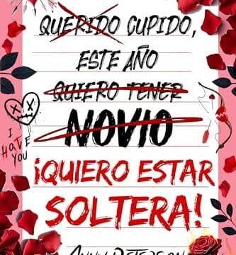 Portada del libro Cupido, este año... ¡quiero estar soltera! de Anny Peterson
