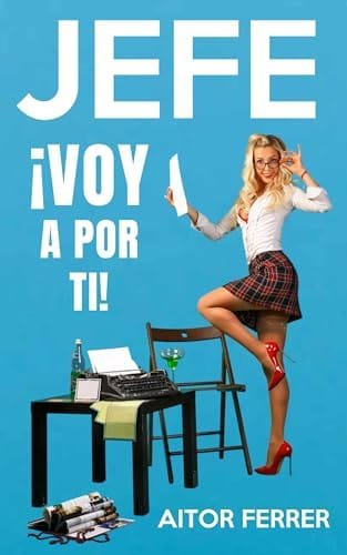 Portada del libro Jefe ¡Voy a por ti! de Aitor Ferrer
