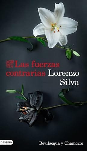 Portada del libro Las fuerzas contrarias (Serie Bevilacqua y Chamorro n.º 14) de Lorenzo Silva
