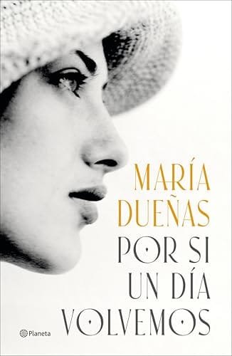 Portada del libro Por si un día volvemos de María Dueñas