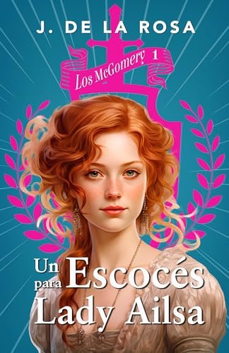 Portada del libro Un escocés para lady Ailsa (Serie Los McGomery n.º 1) de José de la Rosa