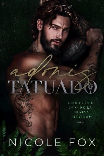 Portada del libro Adonis Tatuado (Bilogía La Bratva Litvinov n.º 1) de Nicole Fox