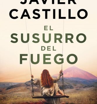 Portada del libro El susurro del fuego de Javier Castillo